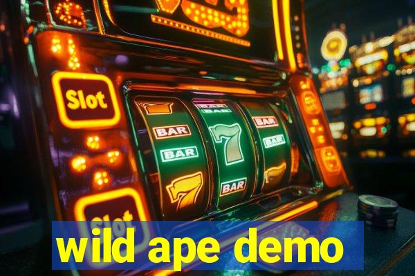 wild ape demo